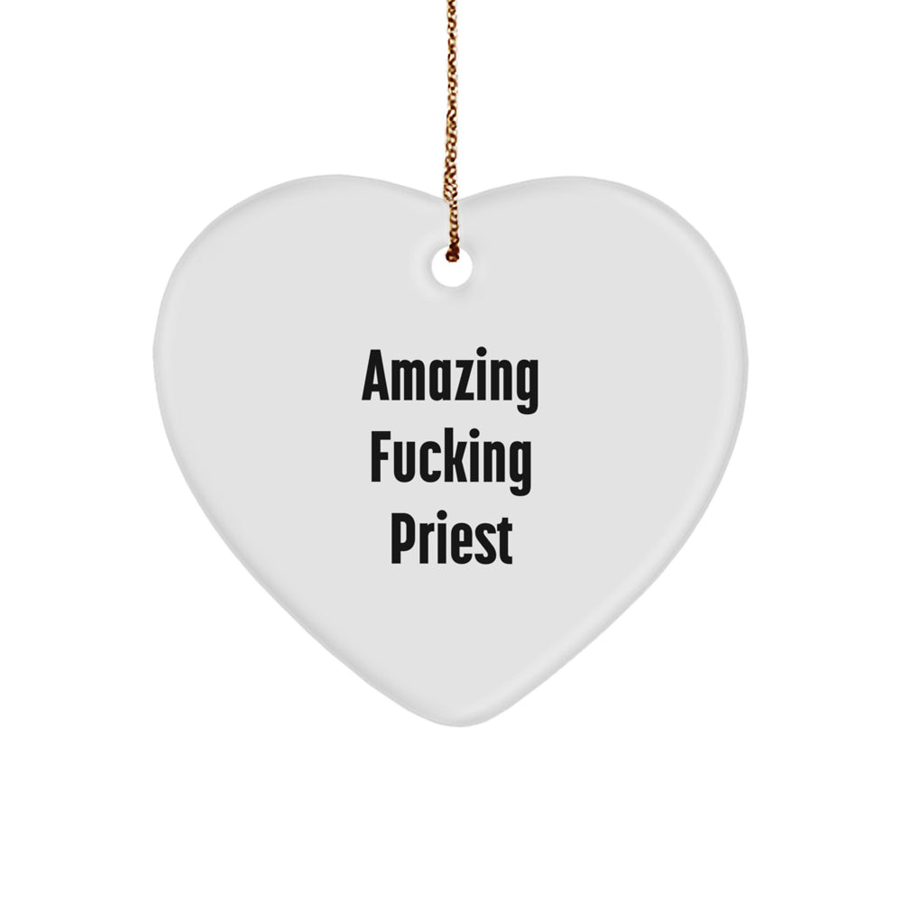 Funny Priest Gifts from Friends for Him, Amazing F--king Priest Heart Ornament, Christmas Unique Presents - Image 1