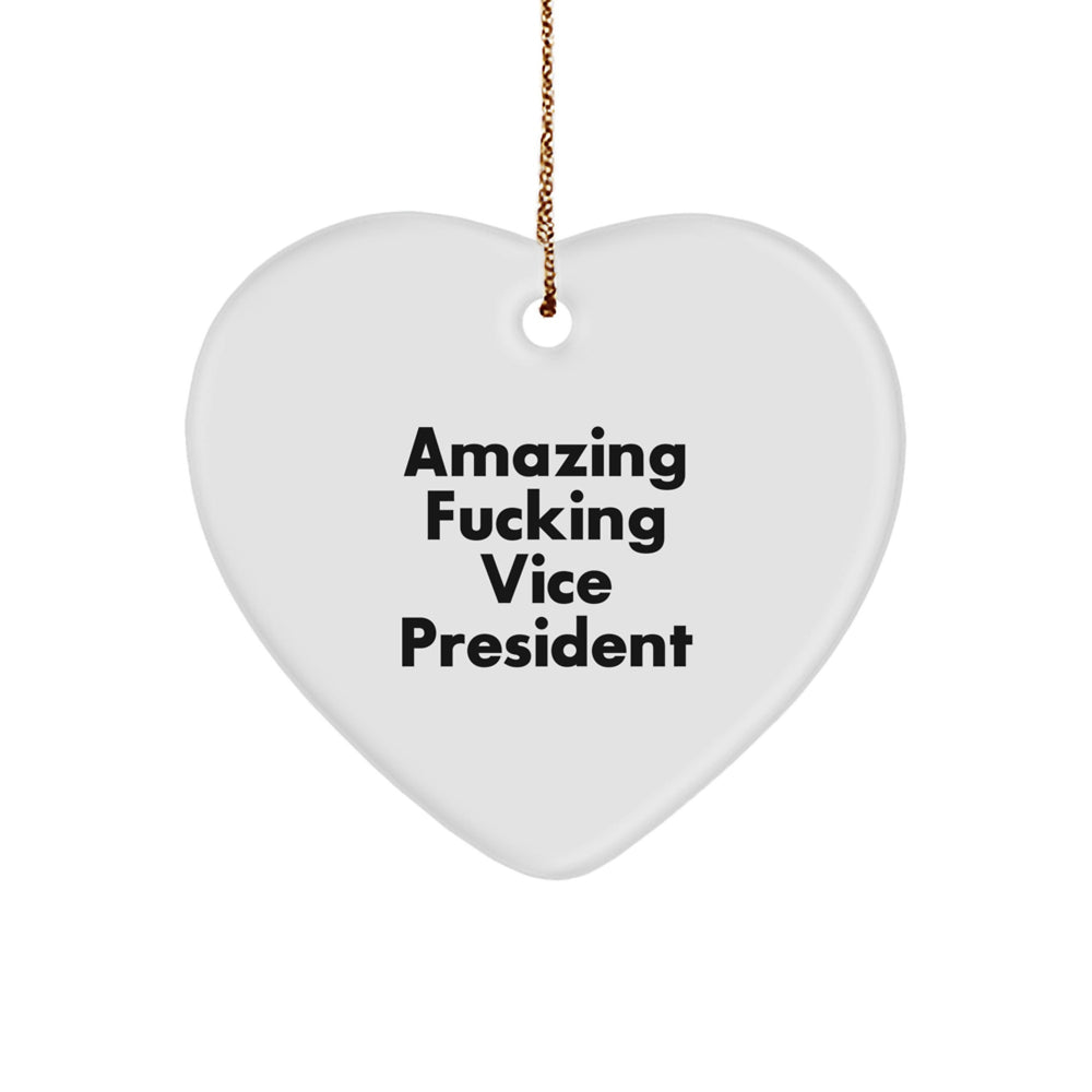Funny Vice President Office Decor, Amazing 'F--king Vice President' Heart Ornament Gifts from Friends to Vice President, Christmas Unique Gifts - Image 1