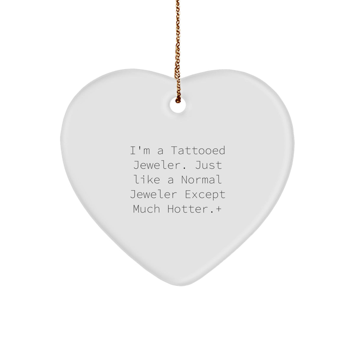 Gifts from Husband to Tattooed Jeweler, Heart Ornament, Christmas Unique Presents for Women, Funny Quote - Image 1