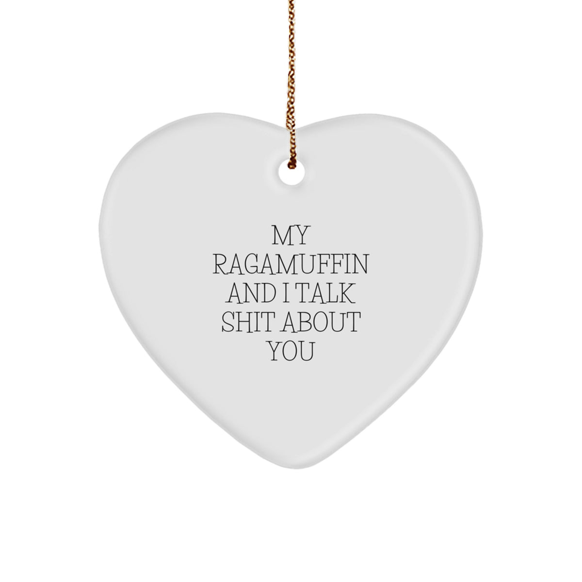 Ragamuffin Cat Lovers Funny Heart Ornament Gifts from Friends, Heartfelt Christmas Unique Gifts for Men, Women, Family - Image 1