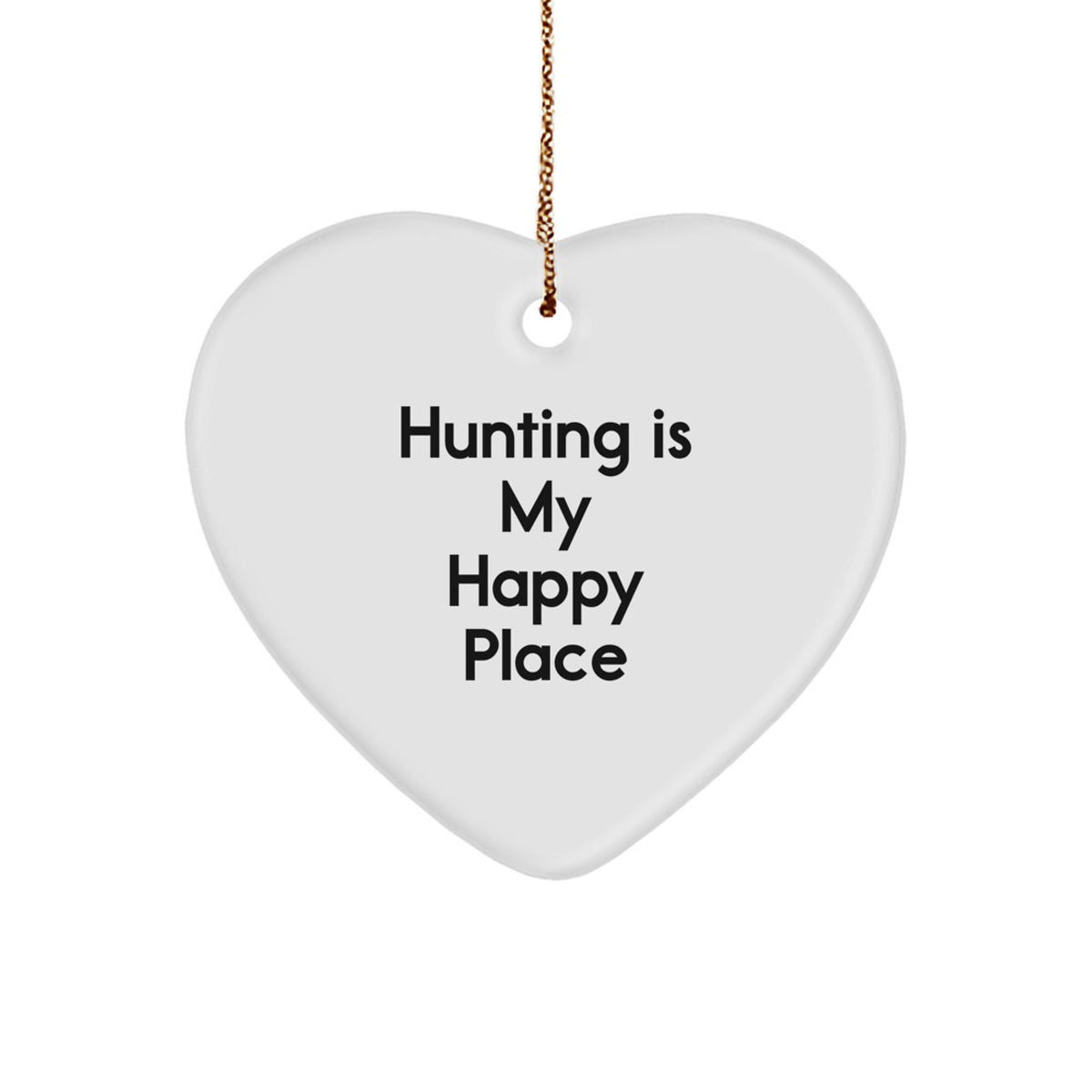 Hunting Gifts: 'Hunting Is My Happy Place' Heart Ornament for Men, Christmas Unique Gifts from Family, Friends, Coworkers - Image 1