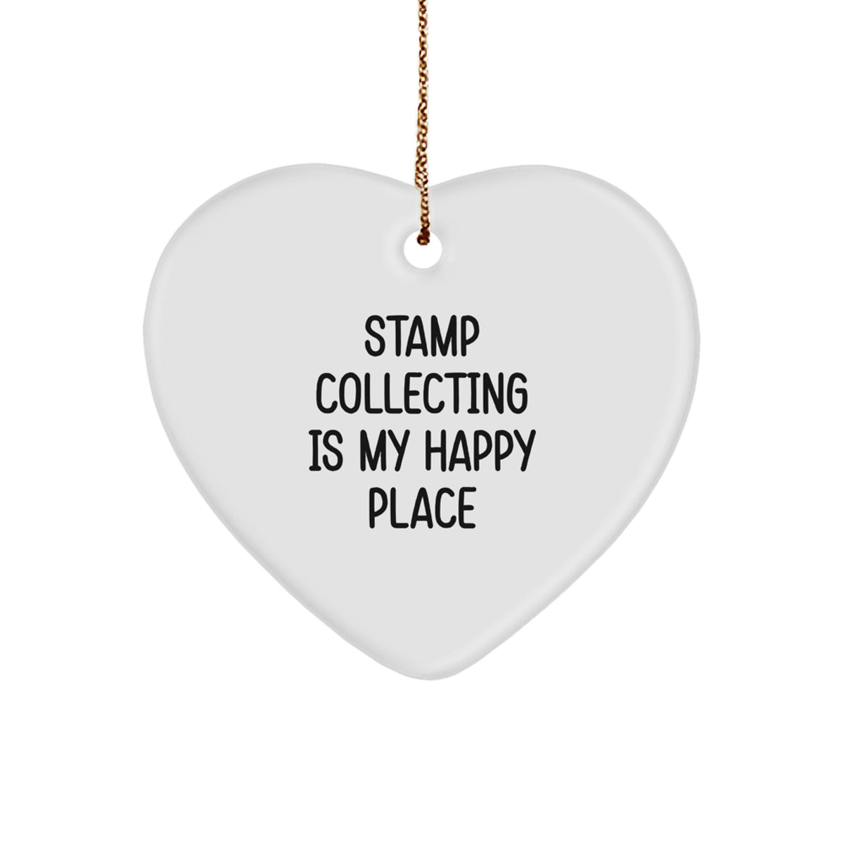 Funny Stamp Collecting Gifts from Friends, Gifts for Stamp Collecting Enthusiasts, Heart Ornament with 'Stamp Collecting Is My Happy Place' - Image 1