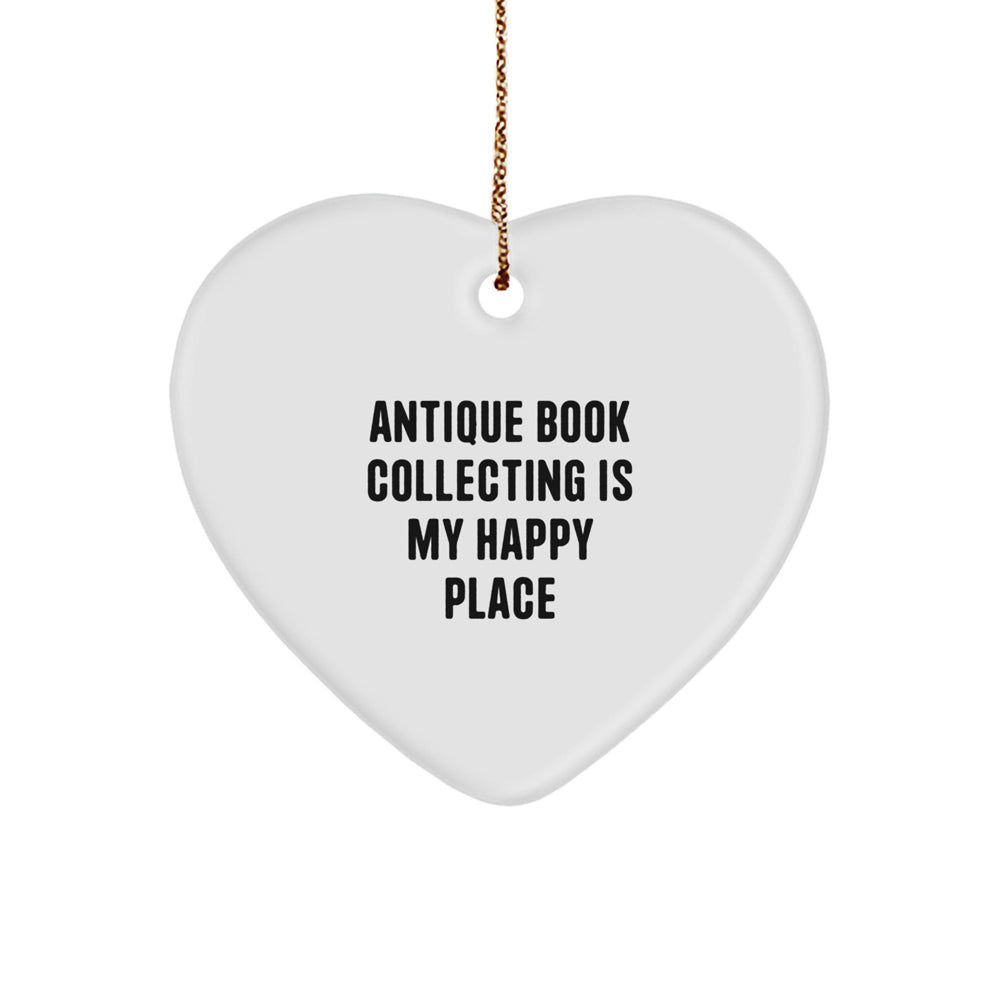 Antique Book Collecting Joy Heart Ornament, Gifts from Loved Ones, For Friends and Family, 'Antique Book Collecting Is My Happy Place' Quote - Image 1