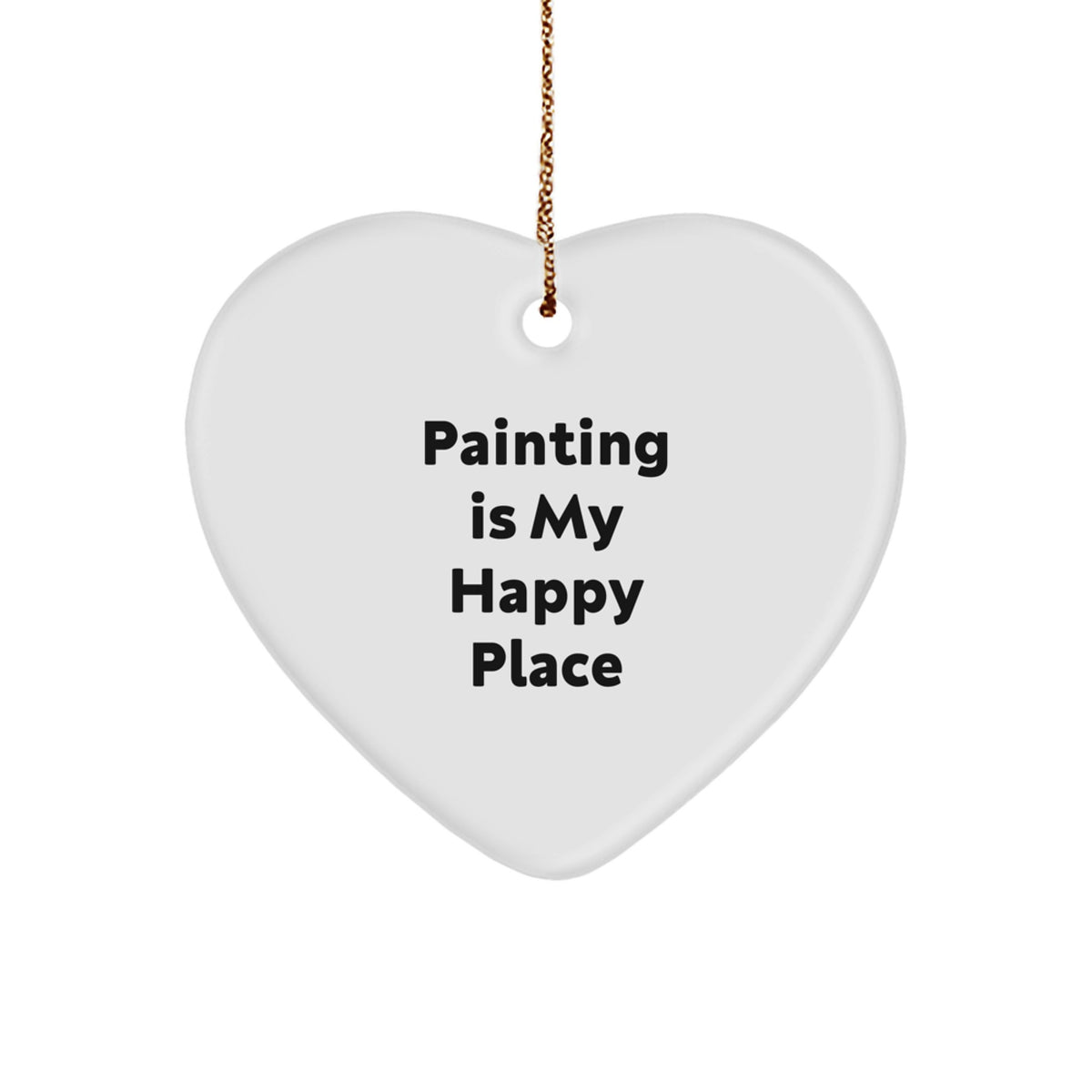 Painting Enthusiasts' Delight, 'Painting Is My Happy Place' Heart Ornament, Gifts from Friends, for Painting Lovers, Christmas Unique Gifts - Image 1