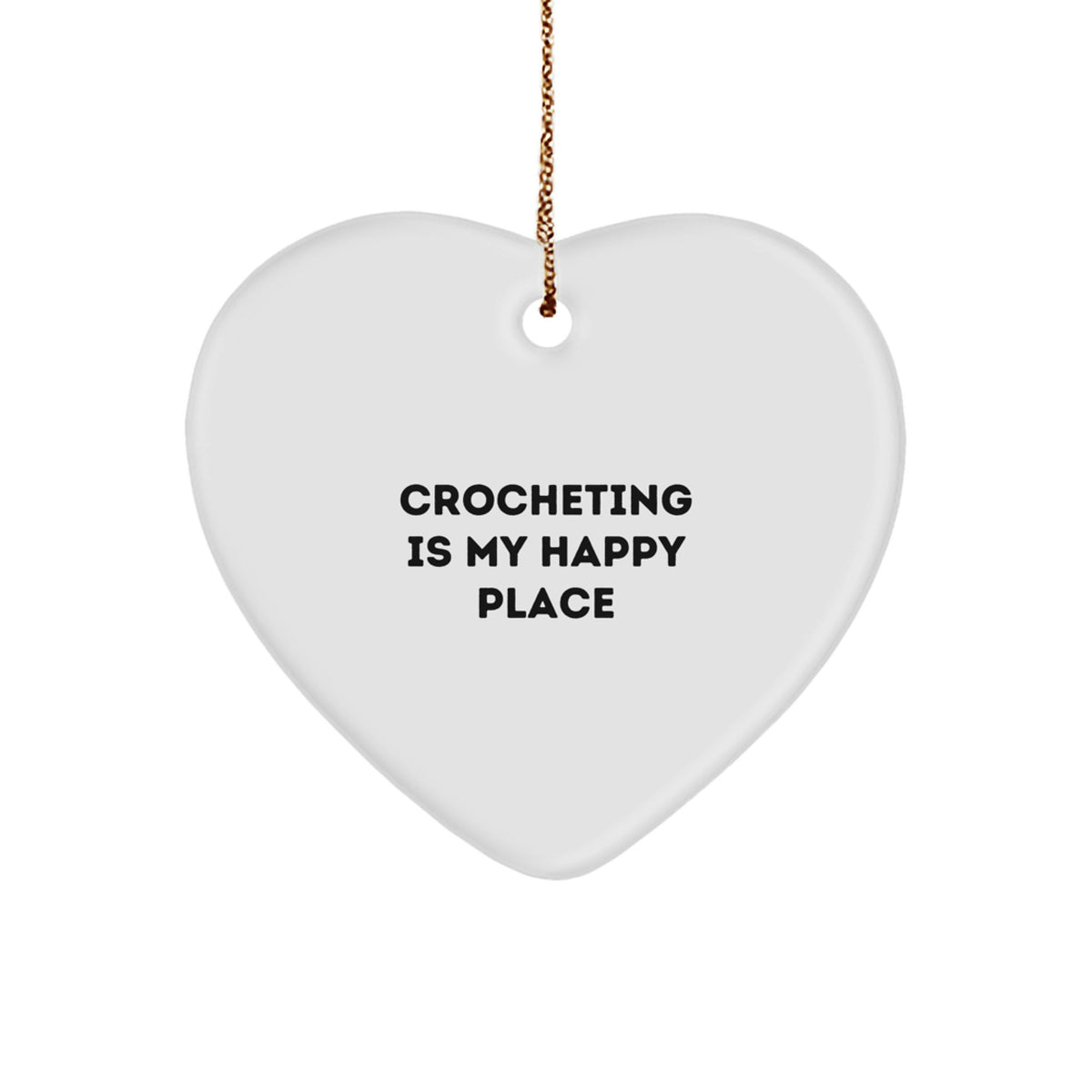 Crocheting Gifts for Her, Funny Heart Ornament, 'Crocheting Is My Happy Place', Christmas Unique Presents, Gifts from Women to Friends - Image 1