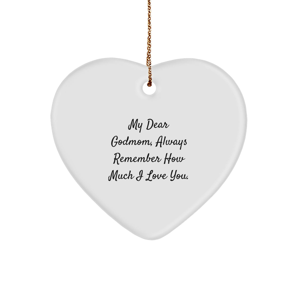 Godmom Unique Gifts, Heart Ornament, Funny Quote - 'My Dear Godmom', Gifts from Family, for Godmom, Christmas Unique Gifts - Image 1