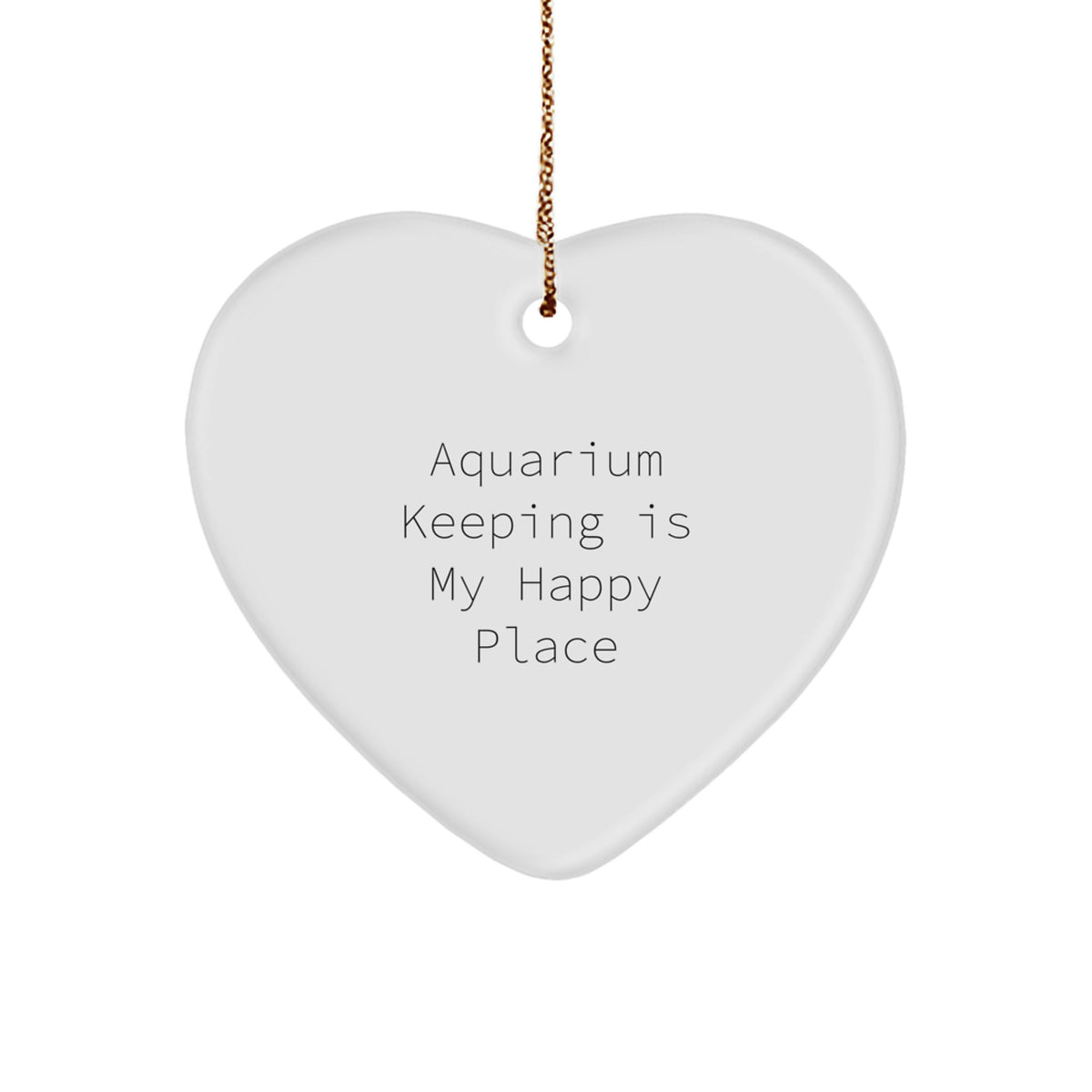 Aquarium Keeping Gifts for Friends from Aquarium Keeping Is My Happy Place Christmas Heart Ornament - Image 1