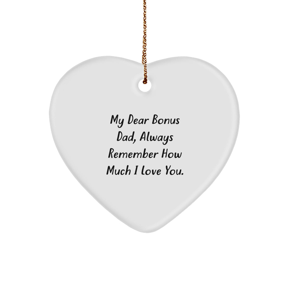 Funny Bonus Dad Heart Ornament Gifts from Family for Christmas, Always Remember How Much I Love You. - Bonus Dad Gifts for Him - Image 1