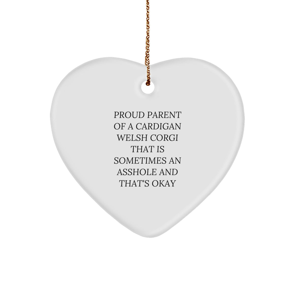 Funny Cardigan Welsh Corgi Dog Gifts for Men, Women, or Friends - Heart Ornament with Proud Parent Quote, Christmas Unique Gifts from Family - Image 1