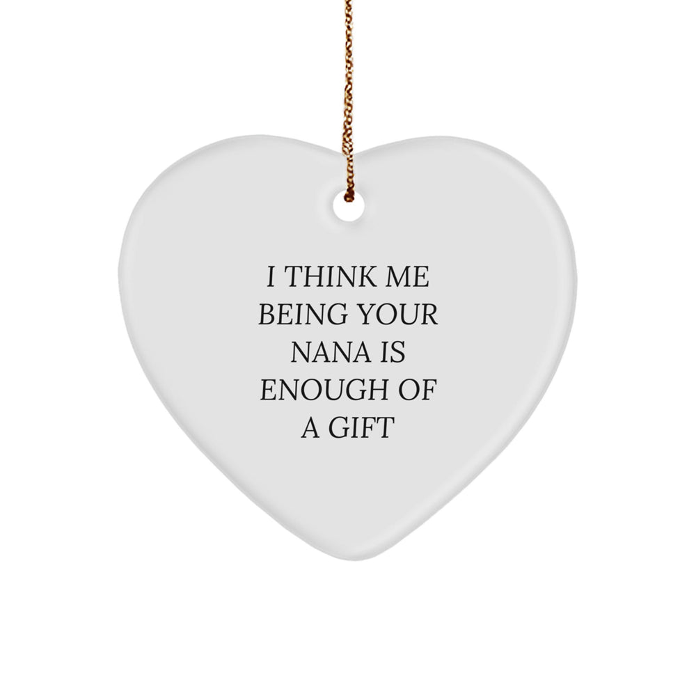Nana Gifts, Heart Ornament, Funny Quote, Christmas Unique Gifts from Family to Nana - Image 1