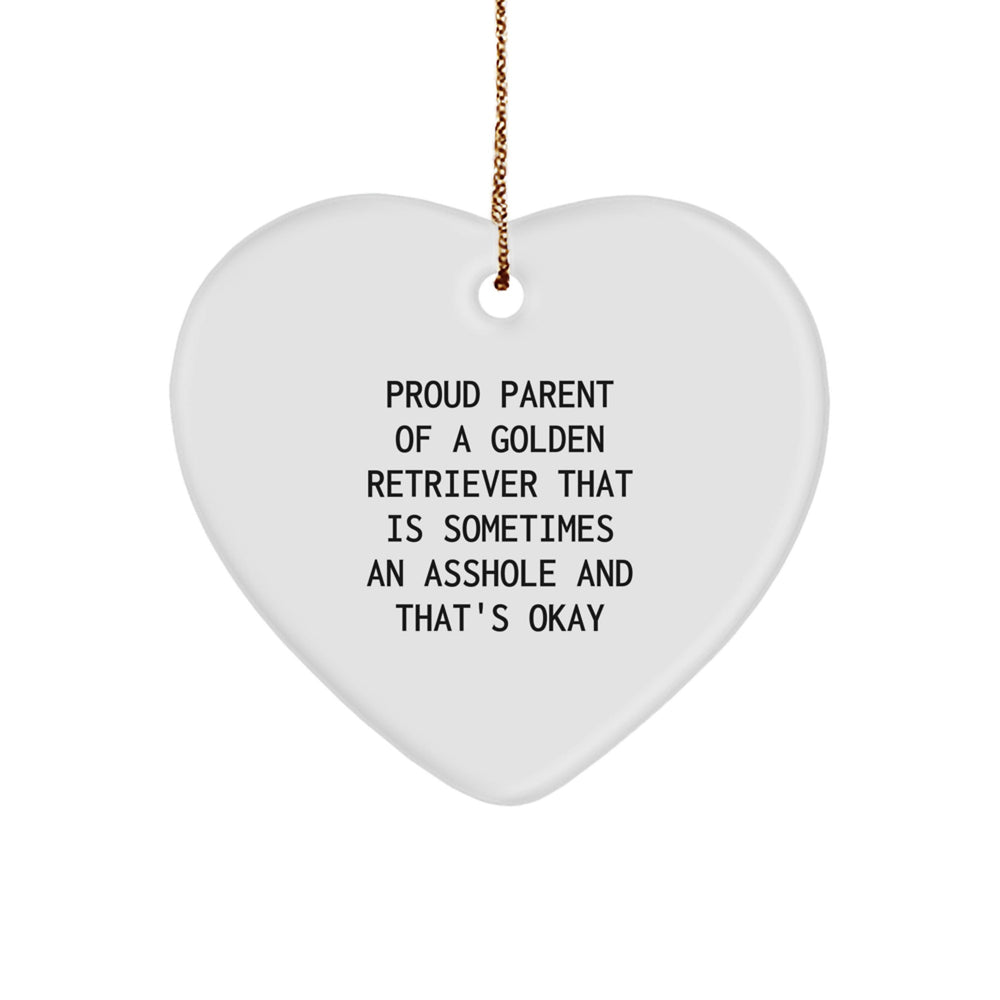 Golden Retriever Dog Heart Ornament, Proud Parent Quote Gifts for Men, Women, Friends, Family, 'Sometimes An Asshole And That's Okay' Christmas Unique Gifts - Image 1