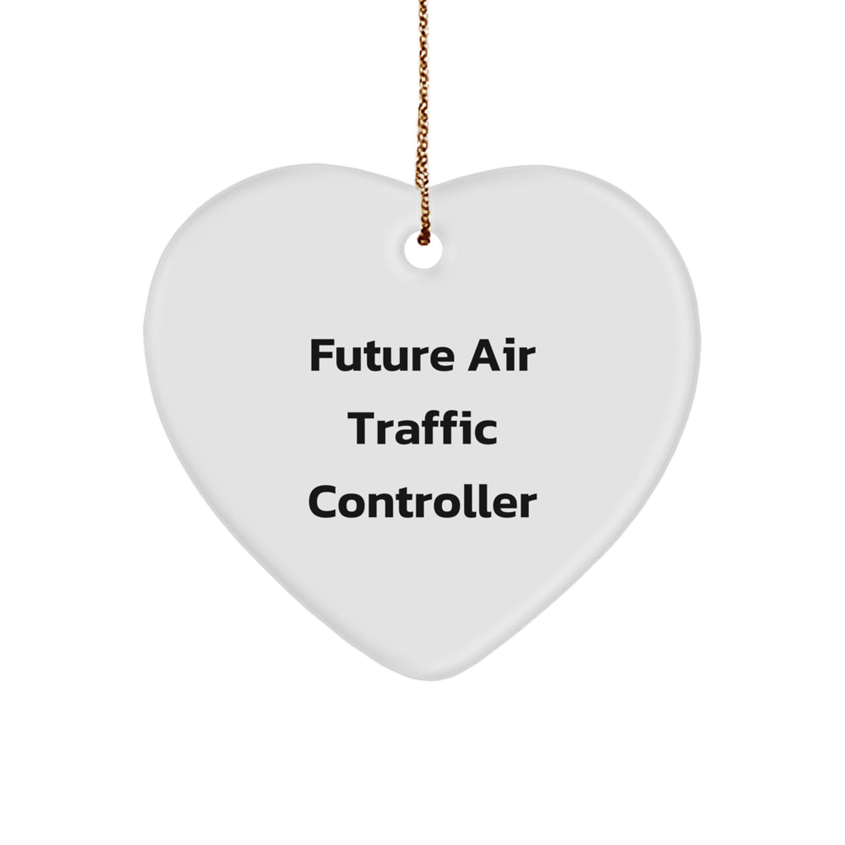 Funny Future Air Traffic Controller Heart Ornament Gifts from Friends for Air Traffic Controller Christmas Unique Presents - Image 1