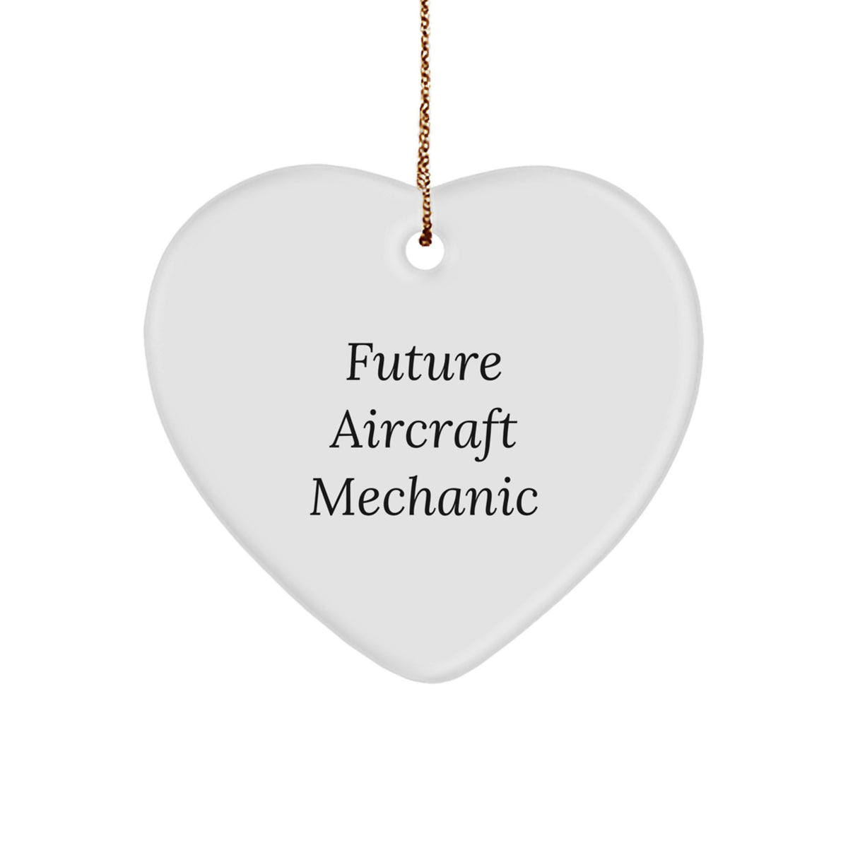 Funny Future Aircraft Mechanic Christmas Unique Gifts from Family for Aircraft Mechanic Friends - Heart Ornament - Image 1