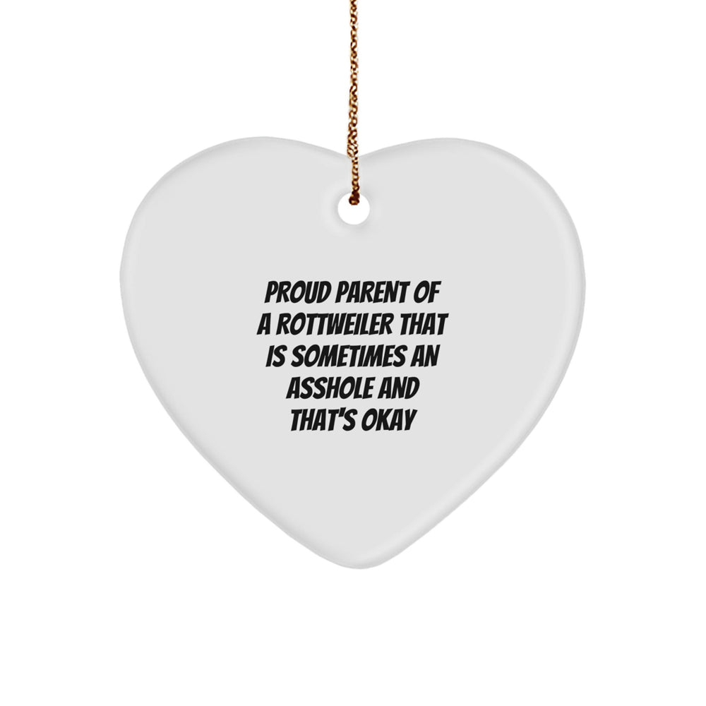Funny Rottweiler Dog Gifts, Heart Ornament for Christmas - Gifts from Proud Parents - 'Sometimes An Asshole' Quote - Image 1