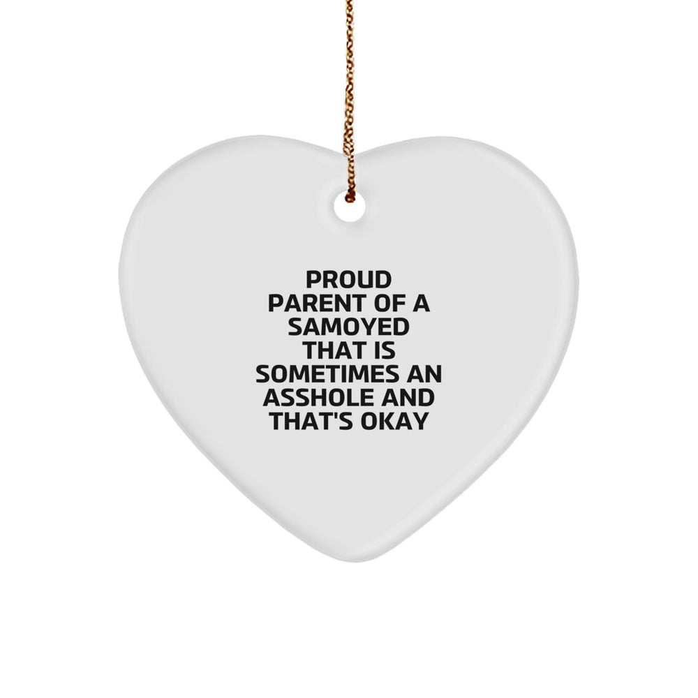 Samoyed Dog Lover's Heart Ornament, Funny Quote Gifts for Friends, Christmas Unique Gifts from Men to Family - Image 1