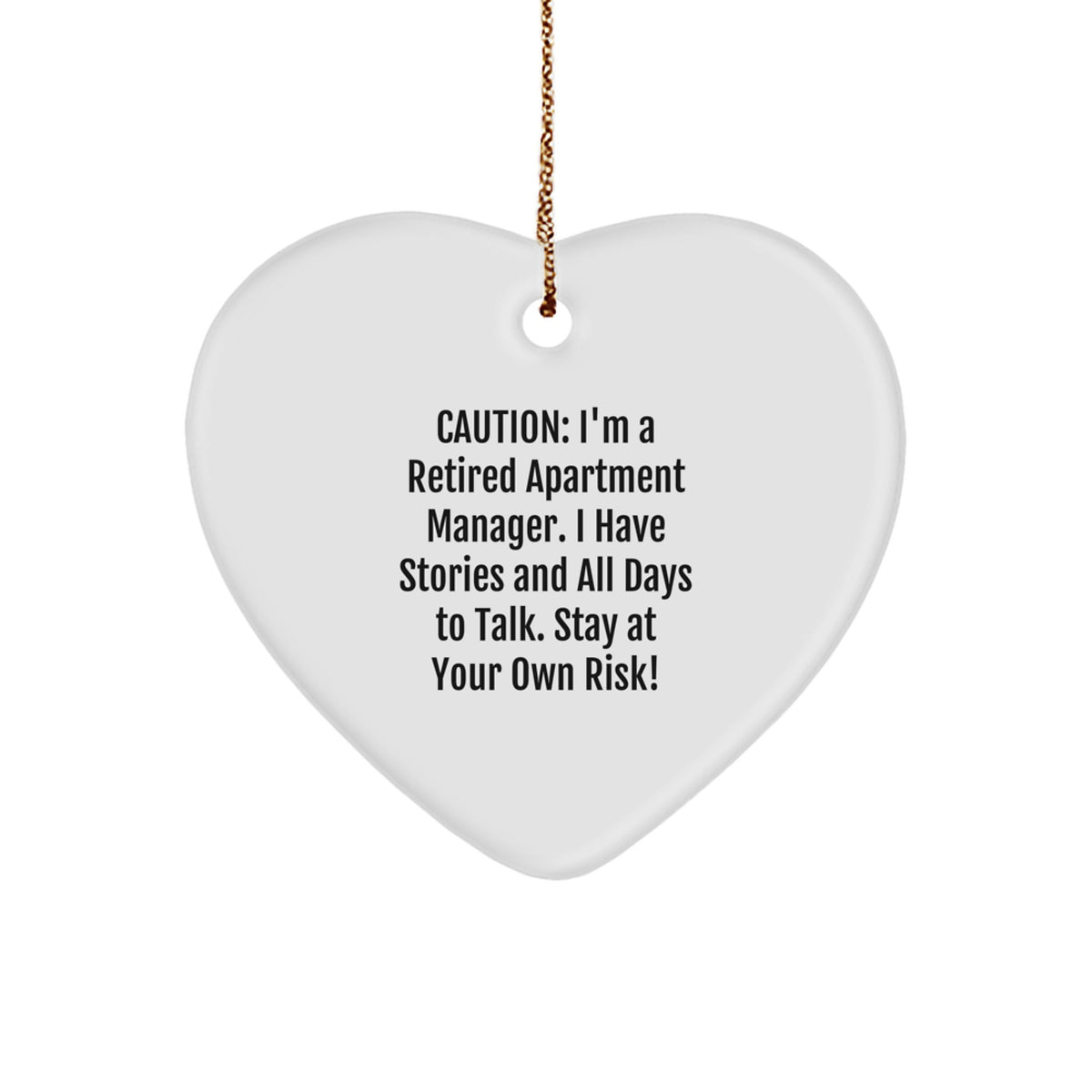 Funny Apartment Manager Christmas Unique Gifts from Friends - Heart Ornament with Caution Quote - Image 1