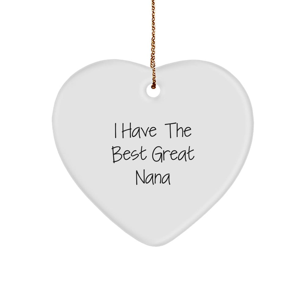 Funny Heart Ornaments, I Have The Best Great Nana Gifts from Family for Nana, Heart Shaped Christmas Unique Gifts - Image 1