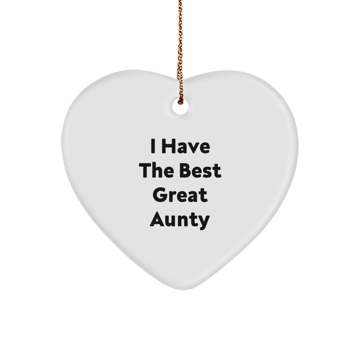 Funny Aunty Quotes Heart Ornament, Gifts from Men to Aunty, Christmas Unique Gifts for Aunty, 'I Have The Best Great Aunty' Heart Shaped Decoration - Image 1