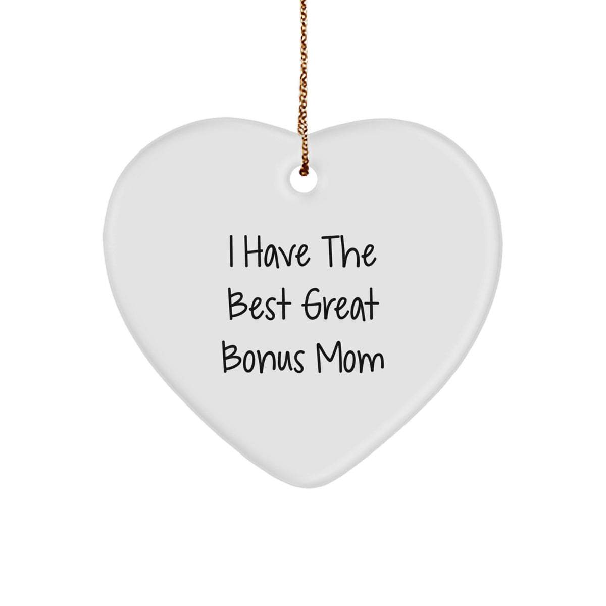 Funny Bonus Mom Gifts from Men, Unique Heart Ornament with 'I Have The Best Great Bonus Mom' Quote for Christmas - Image 1
