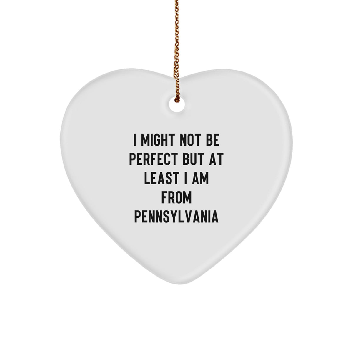 Pennsylvania Proud Heart Ornament, Funny Quote Gifts from Friends and Family, Christmas Unique Presents - Image 1