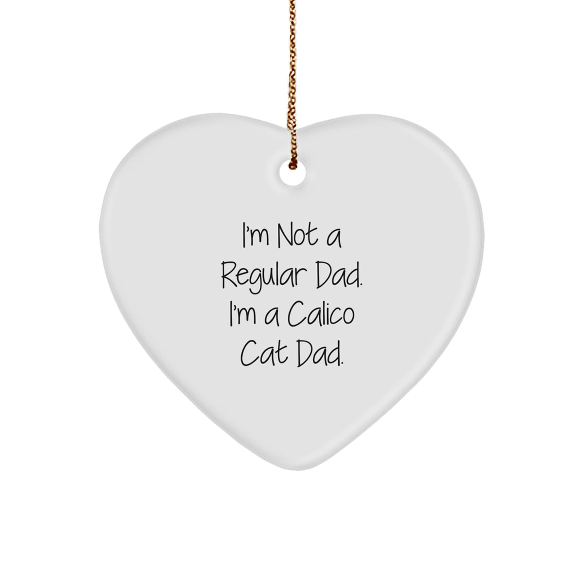 Funny Calico Cat Dad Gifts for Calico Cat Lovers Heart Ornament, Gifts from Dad to Calico Cat Mom, Calico Cat Christmas Unique Gifts, Heart Shaped Ornament, Calico Cat Decorations - Image 1