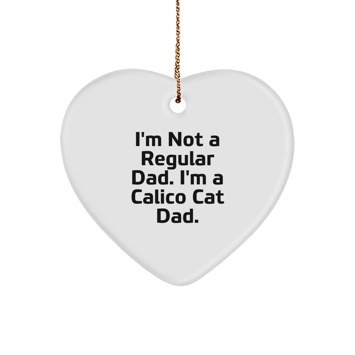Funny Calico Cat Heart Ornament Gifts from Dad to Calico Cat Lover on Christmas Unique Gifts for Calico Cat Enthusiasts - Image 1