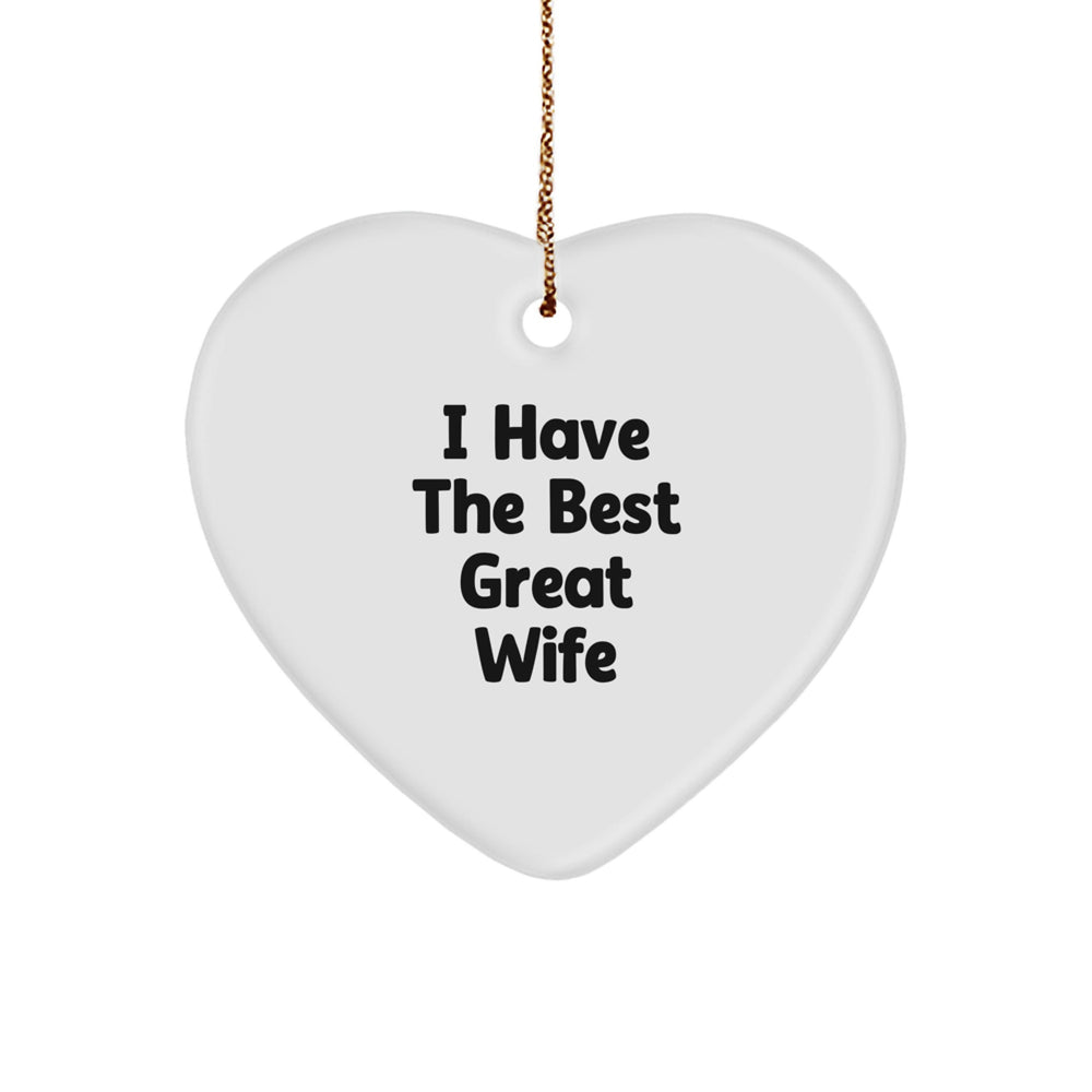 Wife Gifts from Men, Funny Heart Ornament with I Have The Best Great Wife Quote, Perfect for Christmas Unique Gifts - Image 1