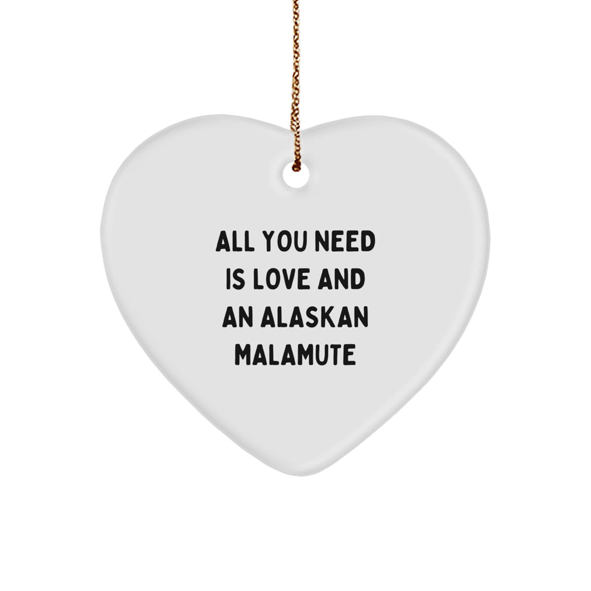 Alaskan Malamute Dog Heart Ornament, Funny Quote, Gifts for Malamute Lovers, Christmas Unique Gifts from Friends, Family - Image 1