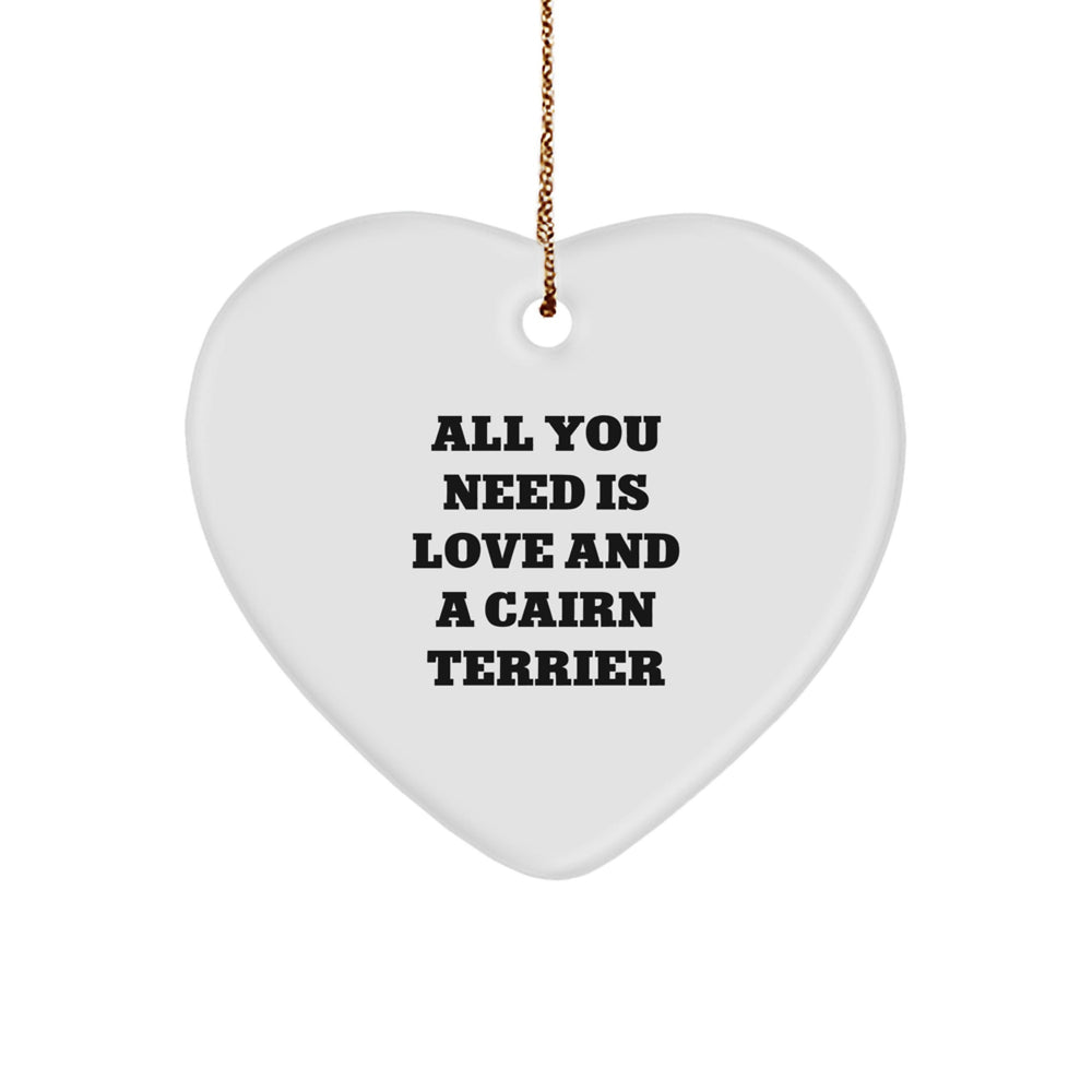Cairn Terrier Dog Lover Gifts from Friends, Unique Christmas Unique Gifts for Men, Women, or Family - All You Need Is Love And A Cairn Terrier Heart Ornament - Image 1