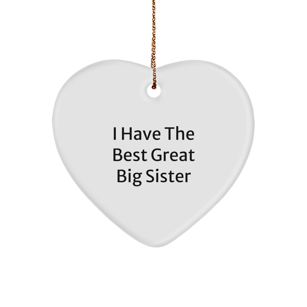 Funny Big Sister Gifts from Family, 'I Have The Best Great Big Sister' Heart Ornament for Christmas - Image 1