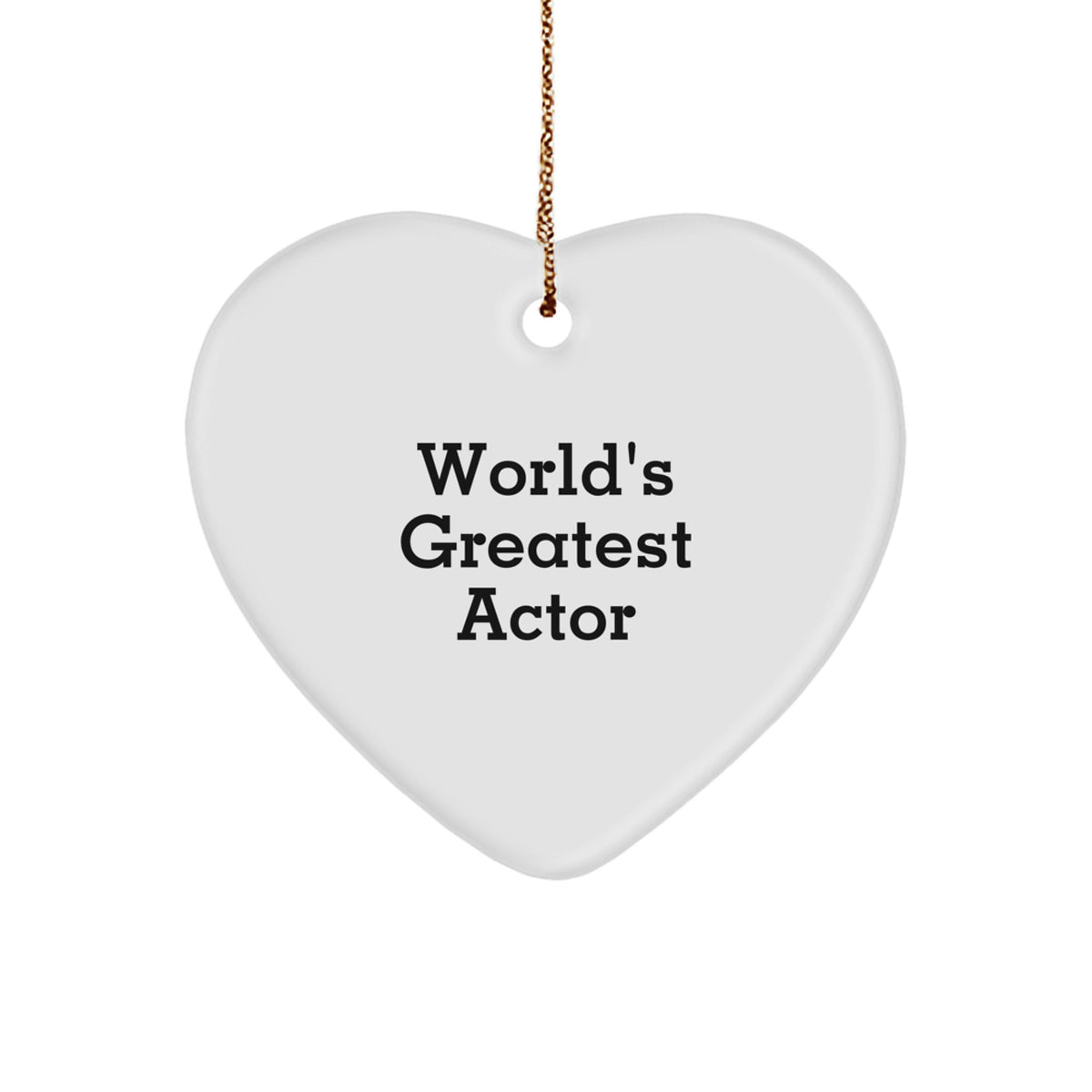 World's Greatest Actor Heart Ornament, Funny Gift for Actor Enthusiasts, Heartfelt Christmas Memorable Present from Friends to Family - 'The World's Greatest Actor' - Image 1