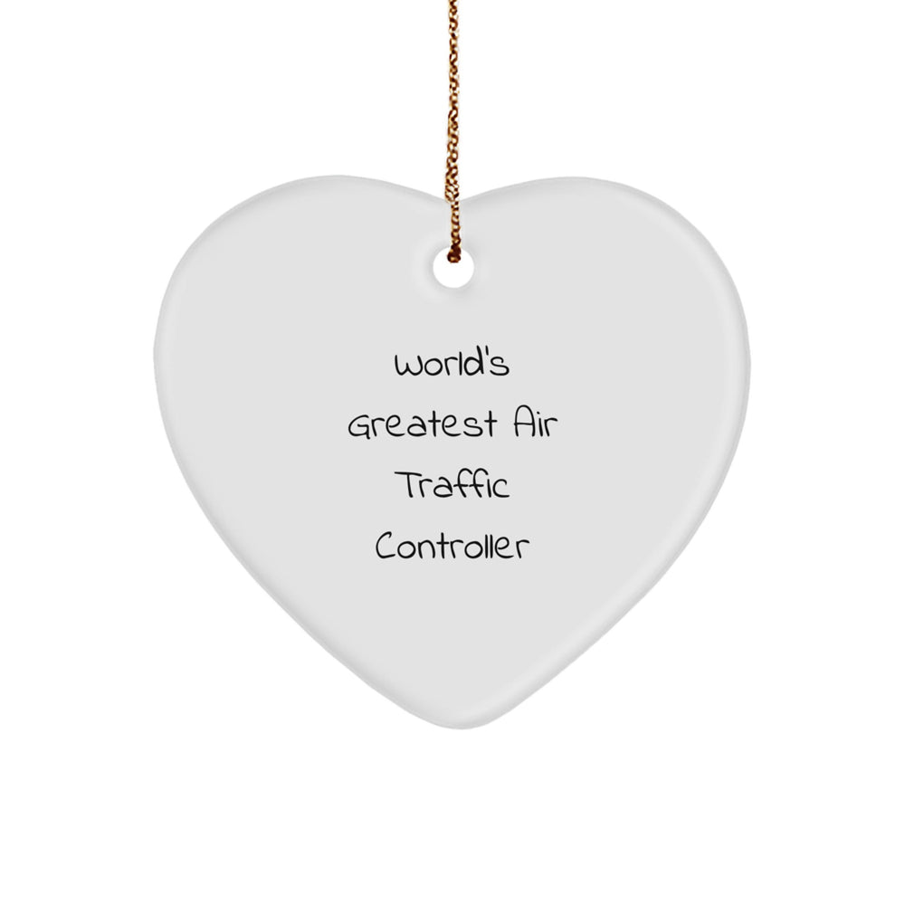 Funny Air Traffic Controller Gifts from Friends - World's Greatest Quote Heart Ornament for Men or Women - Image 1