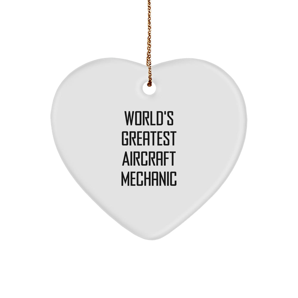 Funny Aircraft Mechanic Heart Ornament, Gifts from Family to Aircraft Mechanic, 'World's Greatest', Christmas Unique Gifts for Men, Women, Friends, Coworkers, Family - Image 1