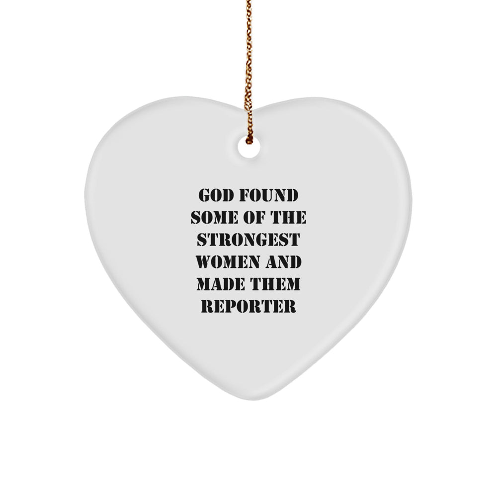 Funny Reporter Gifts from God's Strongest Women - Heart Ornament, Christmas Unique Gifts for Reporters, Friends, and Family - Image 1