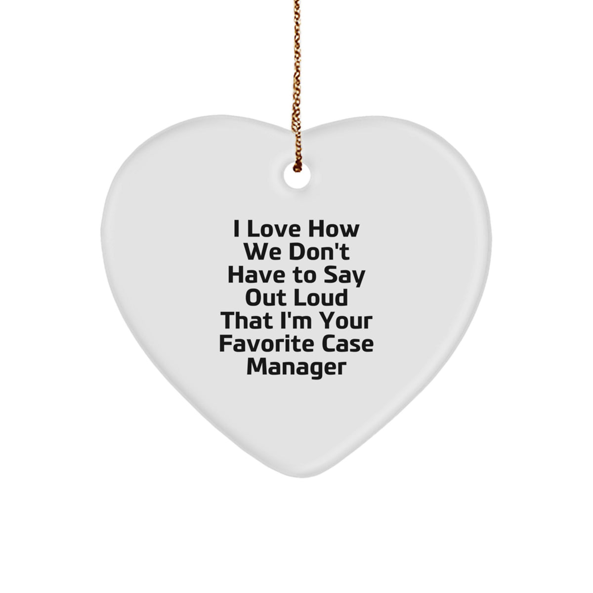 Case Manager Gifts from Friends, Case Manager Heart Ornament with Funny Quote, Christmas Unique Gifts for Her - Image 1