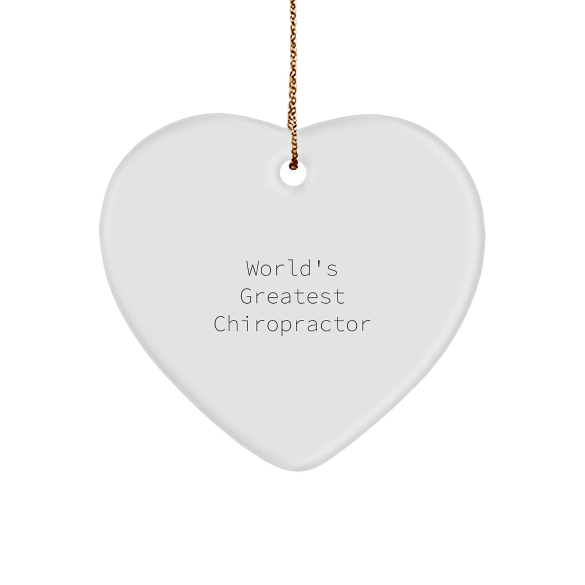 World's Greatest Chiropractor Funny Quote Heart Ornament Gifts from Friends for Christmas, Chiropractor Gifts, Heart Shaped Ornament - Image 1