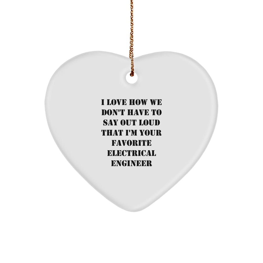 Funny Electrical Engineer Heart Ornament Gifts from Friends to Favorite Electrical Engineer, Christmas Unique Gifts - Image 1