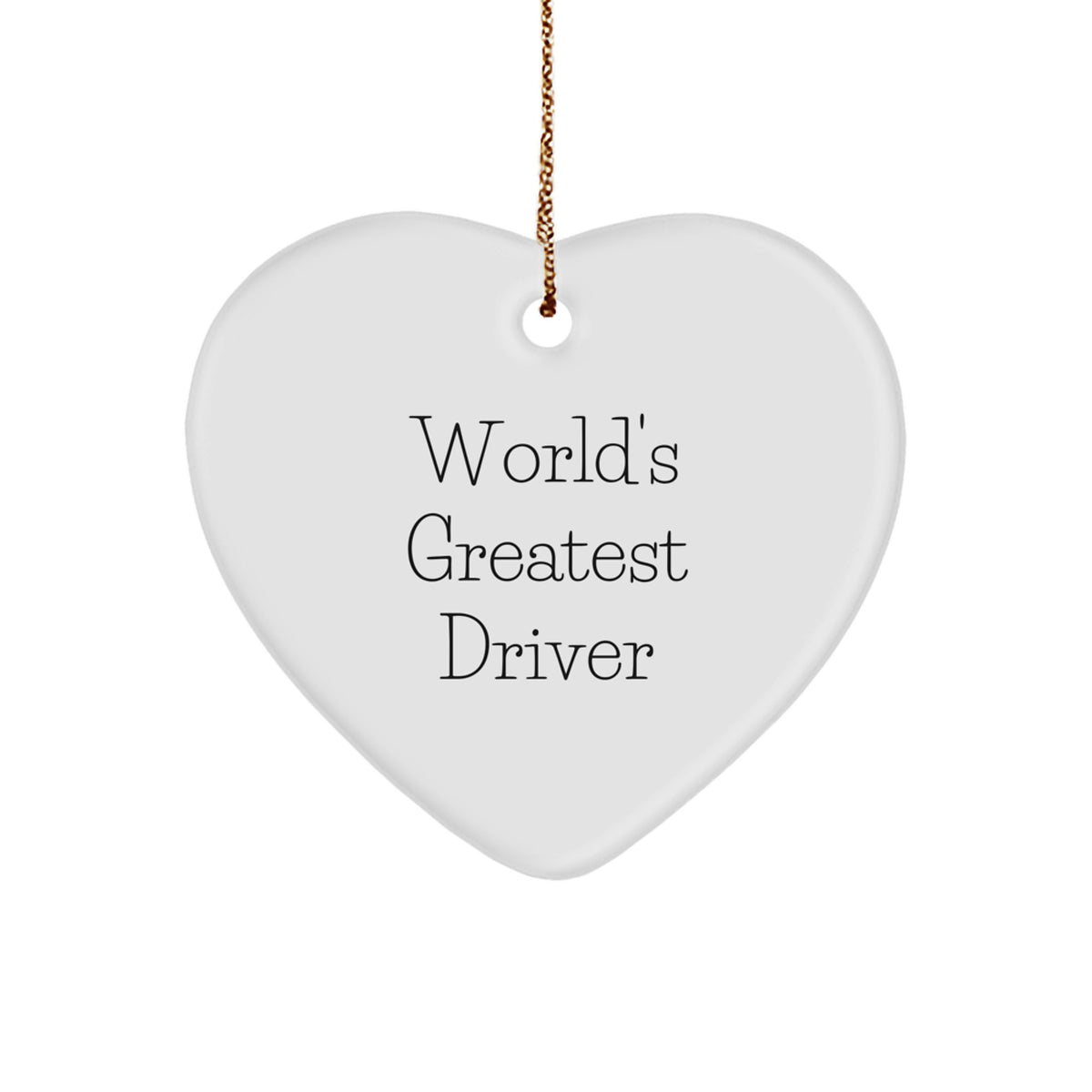 World's Greatest Driver Heart Ornament, Funny Quote, Christmas Unique Gifts for Men, Gifts from Family - Image 1