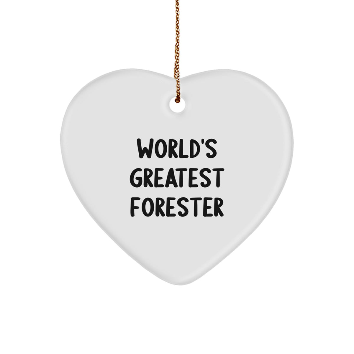 Funny World's Greatest Forester Heart Ornament, Gifts from Friends for Forester, Unique Christmas Unique Gifts - Image 1