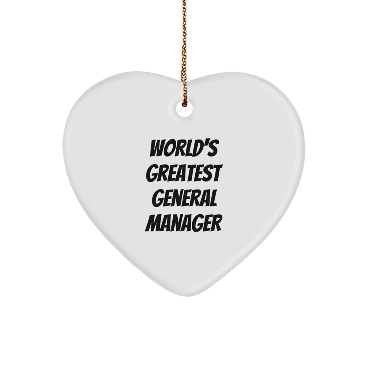 World's Greatest General Manager Heart Ornament, Funny Gift for General Manager, Unique Christmas Unique Gift from Friends to General Manager - Image 1