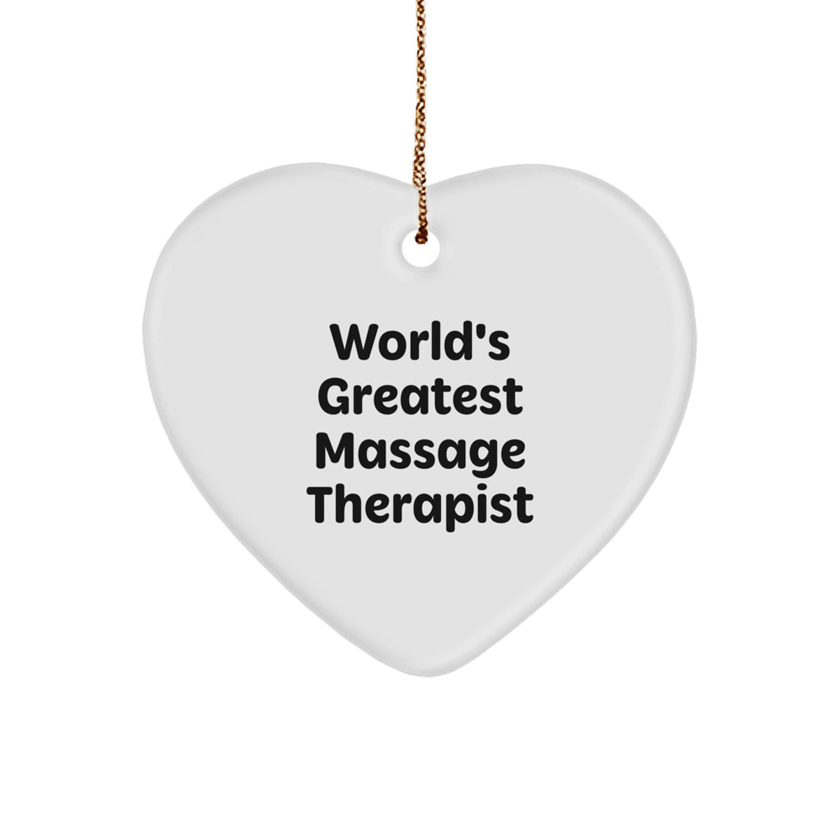 Funny Massage Therapist Gifts, 'World's Greatest' Quote, Heart Ornament for Christmas, Gifts from Men to Massage Therapist - Image 1