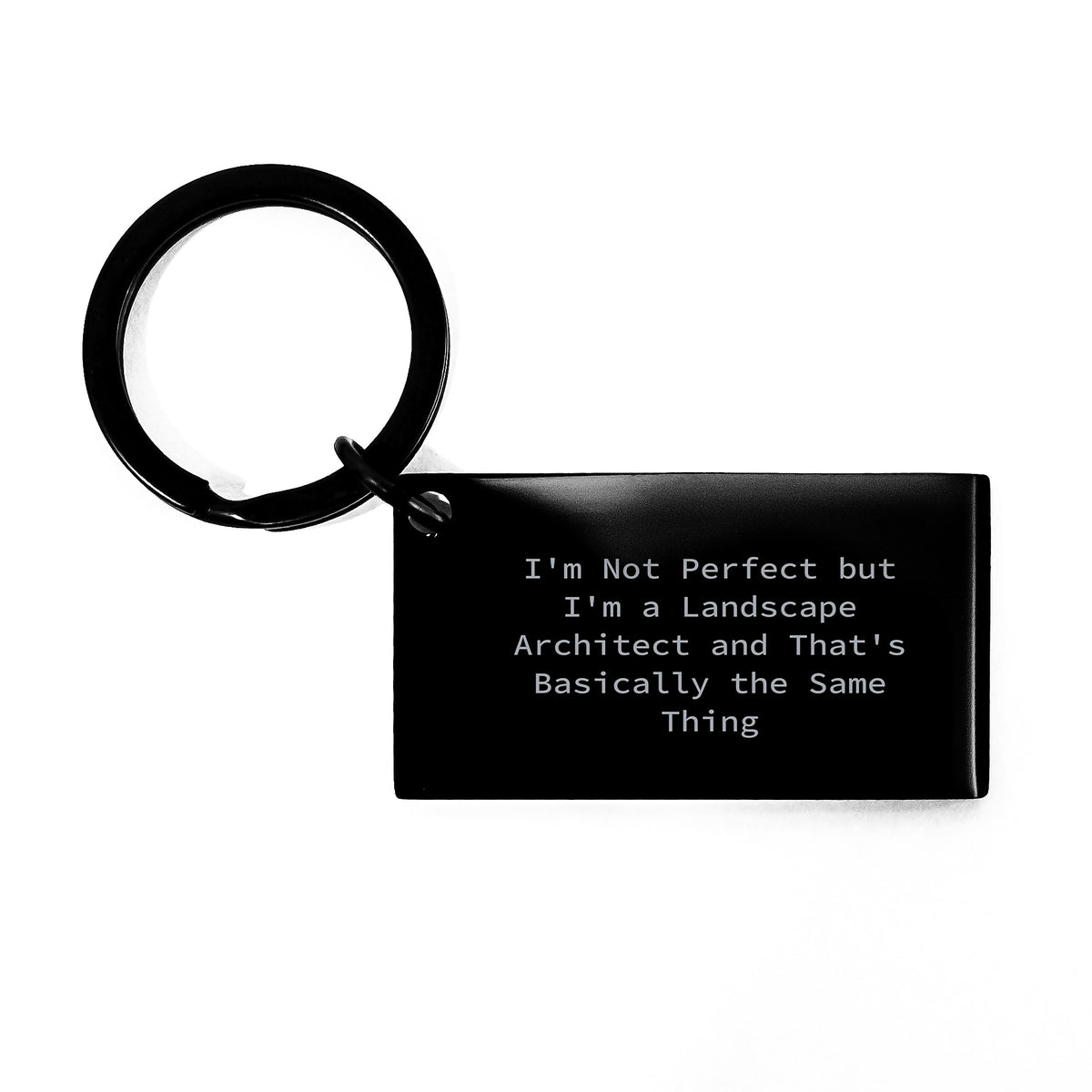 Funny Landscape Architect Gifts, Keychain for Men from Friends, Unique Graduation Presents with Quote 'I'm Not Perfect But I'm A Landscape Architect And That's Basically The Same Thing' - Image 1