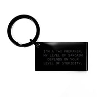 Load image into Gallery viewer, Funny Tax Preparer Sarcasm Keychain, Gifts from Men to Tax Preparer Friends on Valentine's - Image 1