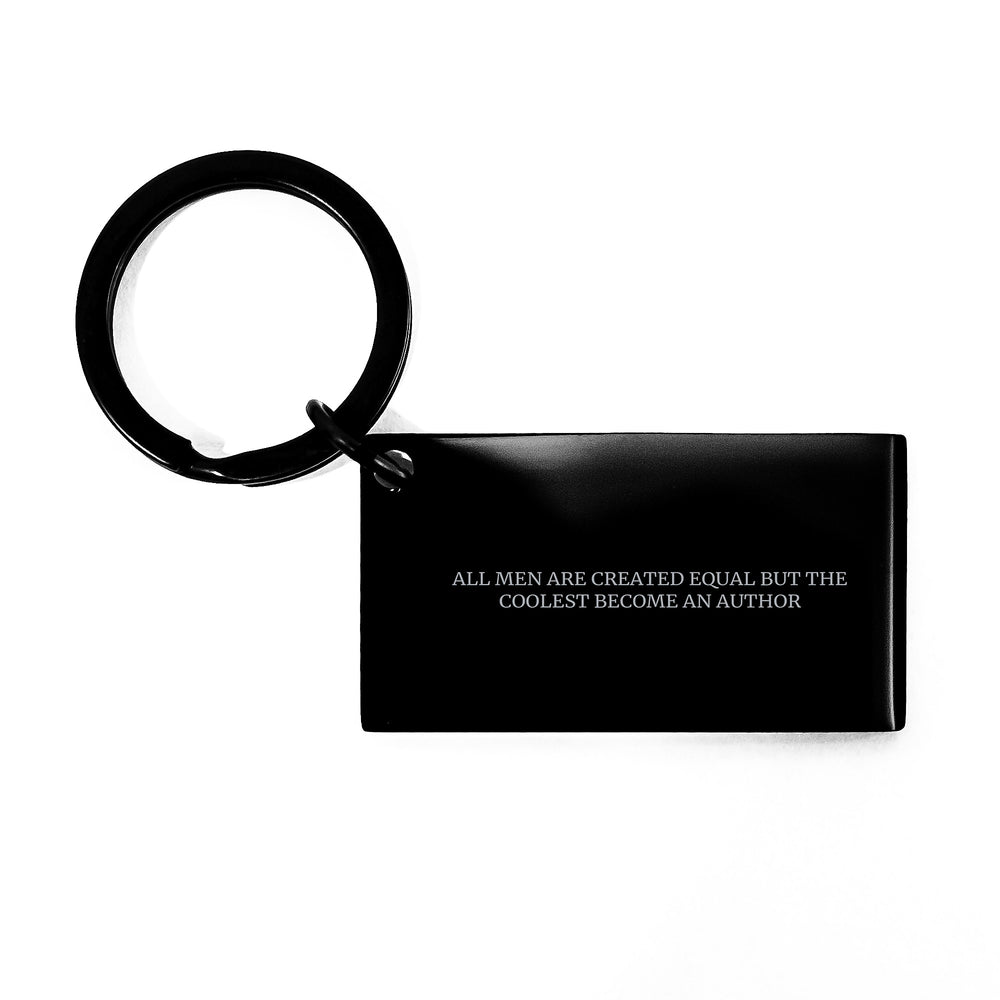 Author Keychain Funny Gift from Friends for Graduation - 'All Men Are Created Equal But The Coolest Become An Author' Quote Stainless Steel Keychain - Image 1