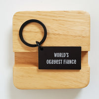 Load image into Gallery viewer, Funny Fiance Gifts from Men to Fiancee, World's Okayest Fiance Keychain for Graduation Unique Gifts, Stainless Steel Keychain - Image 2