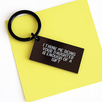 Load image into Gallery viewer, Daughter&#39;s Proud Keychain, Gifts from Mom, Funny Quote &#39;I Think Me Being Your Daughter Is Enough Of A Gift&#39;, Stainless Steel, Black, Graduation Unique Gifts for Daughter - Image 3
