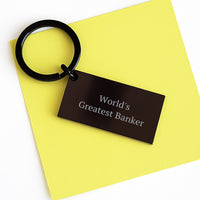 Load image into Gallery viewer, Funny World&#39;s Greatest Banker Keychain for Banker Gifts from Friends, Coworkers, Family, Graduation Unique Gifts - Image 3
