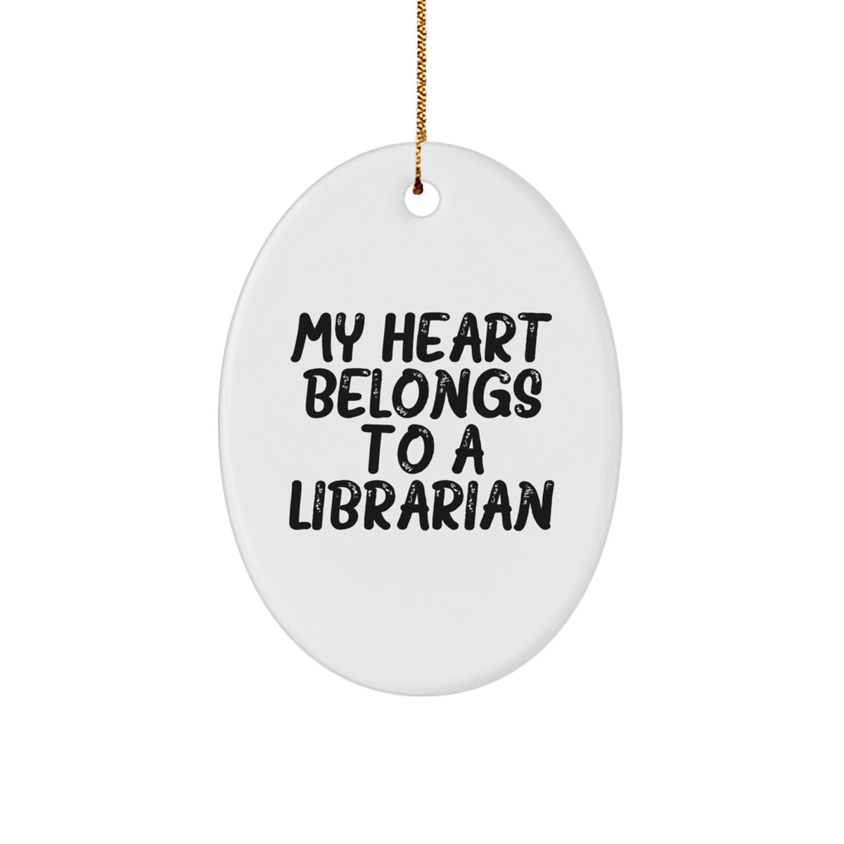Librarian Gifts from Women, Funny 'My Heart Belongs To A Librarian' Oval Ornament for Christmas, Gifts for Librarian Friends and Family - Image 1