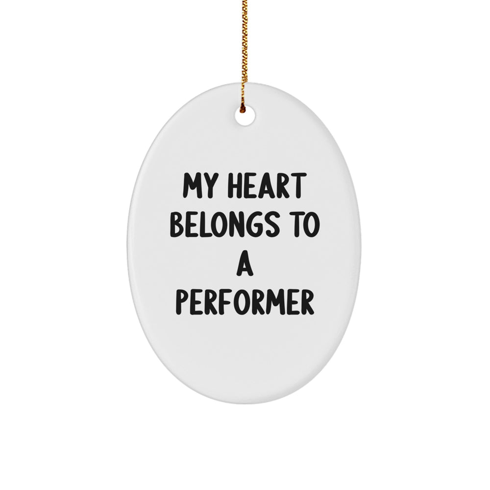 Gifts from Friends for Performer Enthusiasts - 'My Heart Belongs To A Performer' Oval Ornament for Christmas - Image 1