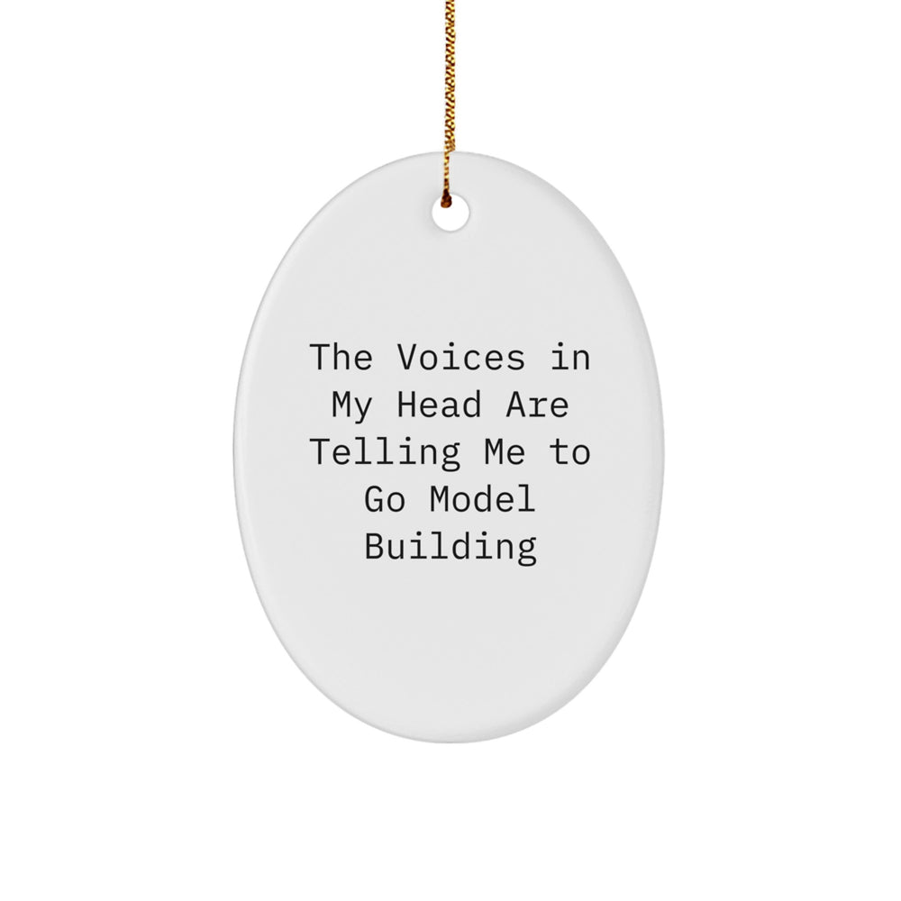 Funny Model Building Oval Ornament Gifts from Friends, Gifts for Model Building Enthusiasts, Vibrant Quote for Christmas Decor - Image 1